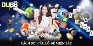 Cách soi cầu lô đề miền Bắc