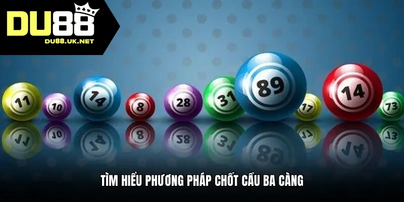 Tìm hiểu phương pháp chốt cầu ba càng